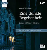 Audio CD (CD/SACD) (CD) Eine dunkle Begebenheit von Honoré de Balzac