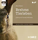 Audio CD (CD/SACD) Brehms Tierleben von Alfred Brehm