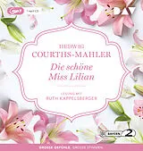 Audio CD (CD/SACD) (CD) Die schöne Miss Lilian von Hedwig Courths-Mahler