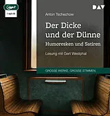 Audio CD (CD/SACD) Der Dicke und der Dünne. Humoresken und Satiren von Anton Tschechow