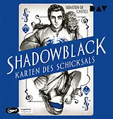 Audio CD (CD/SACD) Shadowblack  Karten des Schicksals, Teil 2 von Sebastien de Castell