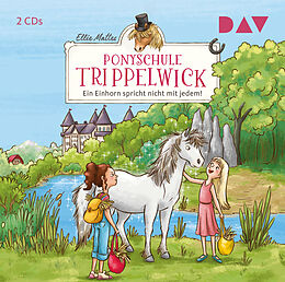 Audio CD (CD/SACD) Ponyschule Trippelwick  Teil 2: Ein Einhorn spricht nicht mit jedem! von Ellie Mattes