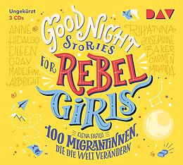 Audio CD (CD/SACD) Good Night Stories for Rebel Girls  Teil 3: 100 Migrantinnen, die die Welt verändern von Elena Favilli