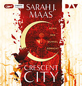 Audio CD (CD/SACD) Crescent City  Teil 1: Wenn das Dunkel erwacht von Sarah J. Maas