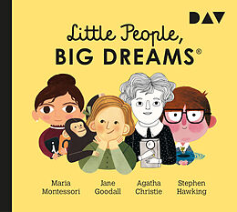 Audio CD (CD/SACD) Little People, Big Dreams®  Teil 1: Maria Montessori, Jane Goodall, Agatha Christie, Stephen Hawking von María Isabel Sánchez Vegara