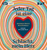Audio CD (CD/SACD) Jeder Tag ist eine Schlacht, mein Herz von Andrew David MacDonald