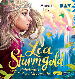 Audio CD (CD/SACD) Lia Sturmgold  Teil 2: Das Geheimnis der Meereselfe von Aniela Ley