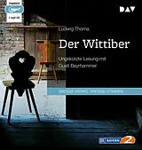 Audio CD (CD/SACD) Der Wittiber von Ludwig Thoma