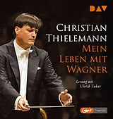 Audio CD (CD/SACD) Mein Leben mit Wagner von Christian Thielemann