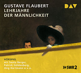 Audio CD (CD/SACD) Lehrjahre der Männlichkeit von Gustave Flaubert
