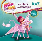 Audio CD (CD/SACD) Mia and me: Das Herz von Centopia Das Hörbuch zur 3. Staffel von THiLO