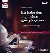 Audio CD (CD/SACD) Ich habe den englischen König bedient von Bohumil Hrabal