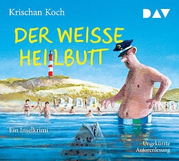 Audio CD (CD/SACD) Der weiße Heilbutt. Ein Inselkrimi von Krischan Koch