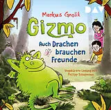 Audio CD (CD/SACD) Gizmo Auch Drachen brauchen Freunde von Markus Grolik