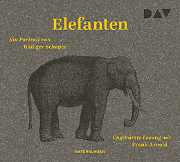 Audio CD (CD/SACD) Elefanten. Ein Portrait von Rüdiger Schaper