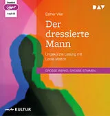 Audio CD (CD/SACD) Der dressierte Mann von Esther Vilar