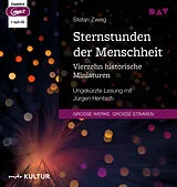Audio CD (CD/SACD) Sternstunden der Menschheit. Vierzehn historische Miniaturen von Stefan Zweig