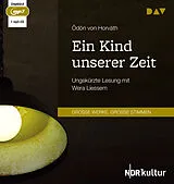 Audio CD (CD/SACD) Ein Kind unserer Zeit von Ödön von Horváth