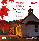Audio CD (CD/SACD) (CD) Unter dem Ahorn. Der achte Fall für Gamache von Louise Penny