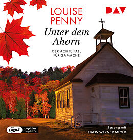 Audio CD (CD/SACD) Unter dem Ahorn. Der achte Fall für Gamache von Louise Penny
