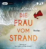 Audio CD (CD/SACD) Die Frau vom Strand von Petra Johann