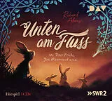 Audio CD (CD/SACD) Unten am Fluss von Richard Adams