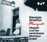 Audio CD (CD/SACD) Maigret und der verstorbene Monsieur Gallet von Georges Simenon