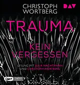 Christoph Wortberg CD Trauma - Kein Vergessen -katja Sands Zweiter Fall