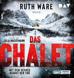 Audio CD (CD/SACD) Das Chalet  Mit dem Schnee kommt der Tod von Ruth Ware