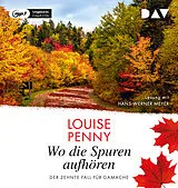 Audio CD (CD/SACD) Wo die Spuren aufhören. Der zehnte Fall für Gamache von Louise Penny