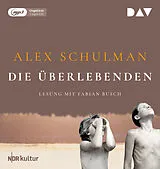 Audio CD (CD/SACD) Die Überlebenden von Alex Schulman