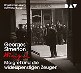 Audio CD (CD/SACD) Maigret und die widerspenstigen Zeugen von Georges Simenon