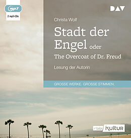 Audio CD (CD/SACD) Stadt der Engel oder The Overcoat of Dr. Freud von Christa Wolf