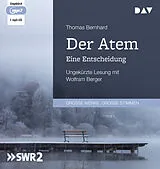 Audio CD (CD/SACD) Der Atem. Eine Entscheidung von Thomas Bernhard