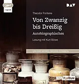 Audio CD (CD/SACD) Von Zwanzig bis Dreißig. Autobiographisches von Theodor Fontane