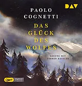 Audio CD (CD/SACD) Das Glück des Wolfes von Paolo Cognetti