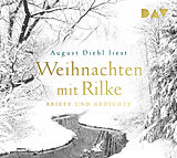 Audio CD (CD/SACD) Weihnachten mit Rilke. Briefe und Gedichte von Rainer Maria Rilke