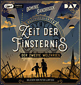 Audio CD (CD/SACD) Weltgeschichte(n). Zeit der Finsternis: Der Zweite Weltkrieg von Dominic Sandbrook