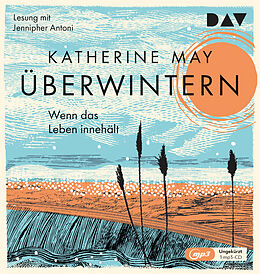 Audio CD (CD/SACD) Überwintern. Wenn das Leben innehält von Katherine May