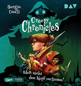 Audio CD (CD/SACD) Creepy Chronicles  Teil 1: Bloß nicht den Kopf verlieren! von Sergio Dudli