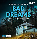 Audio CD (CD/SACD) BAD DREAMS  Deine Träume lügen nicht von Megan Miranda