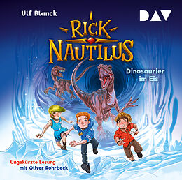 Audio CD (CD/SACD) Rick Nautilus  Teil 6: Dinosaurier im Eis von Ulf Blanck