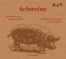 Audio CD (CD/SACD) Schweine. Ein Portrait von Thomas Macho