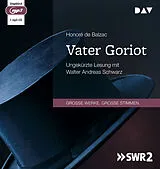 Audio CD (CD/SACD) Vater Goriot von Honoré de Balzac