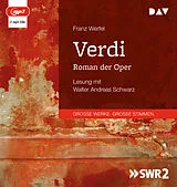 Audio CD (CD/SACD) Verdi. Roman der Oper von Franz Werfel