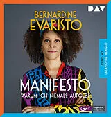 Audio CD (CD/SACD) Manifesto Warum ich niemals aufgebe von Bernardine Evaristo