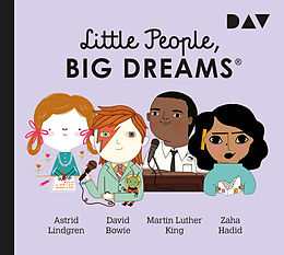 Audio CD (CD/SACD) Little People, Big Dreams®  Teil 4: Astrid Lindgren, David Bowie, Martin Luther King, Zaha Hadid von María Isabel Sánchez Vegara