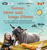 Audio CD (CD/SACD) Sonne, Meer und lange Ohren. Mit Esel Jonny im ausgebauten Bus zum Überwintern an die Atlantikküste von Lotta Lubkoll