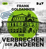 Audio CD (CD/SACD) Die Verbrechen der Anderen. Kriminaldauerdienst: Team Ost-West von Frank Goldammer