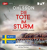 Audio CD (CD/SACD) Die Tote im Sturm. August Strindberg ermittelt von Kristina Ohlsson